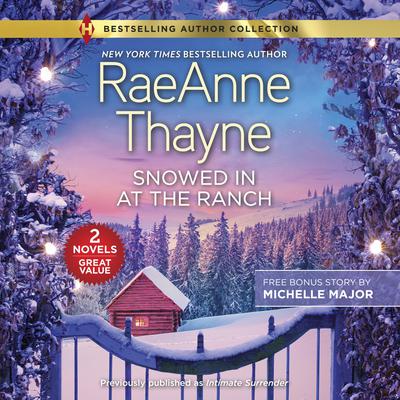 Snowed in at the Ranch & A Kiss on Crimson Ranch by RaeAnne Thayne audiobook