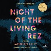 Night of the Living Rez by  Morgan Talty audiobook