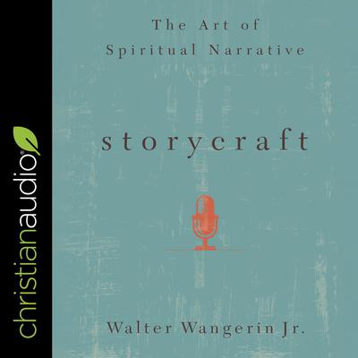 Storycraft by Walter Wangerin audiobook
