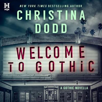 Welcome to Gothic by Christina Dodd audiobook