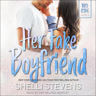 Her Fake Boyfriend by Shelli Stevens audiobook