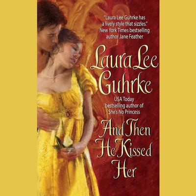 And Then He Kissed Her by Laura Lee Guhrke audiobook