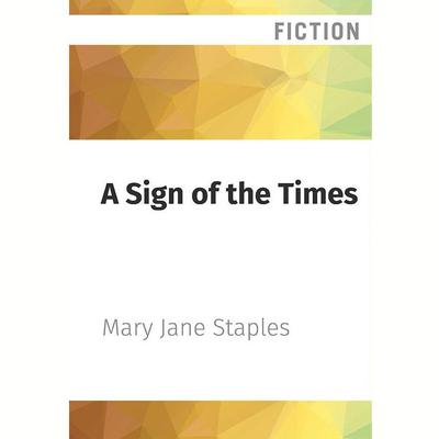 A Sign of the Times by Mary Jane Staples audiobook