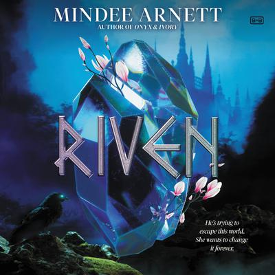 Riven by Mindee Arnett audiobook