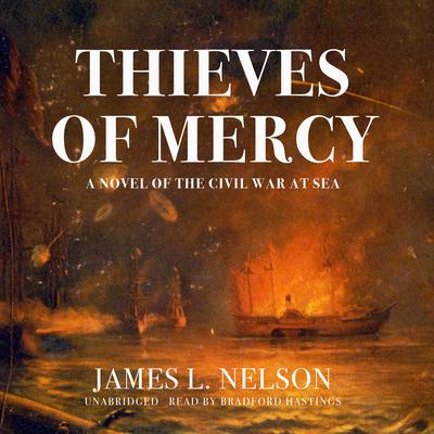 Thieves of Mercy by James L. Nelson audiobook