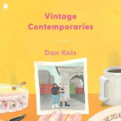 Vintage Contemporaries by Dan Kois audiobook