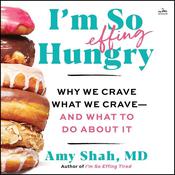 I'm So Effing Hungry by  Amy Shah audiobook
