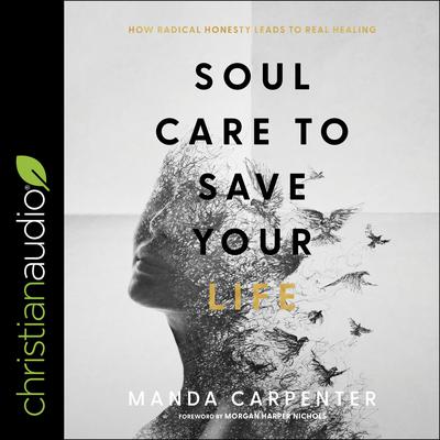 Soul Care to Save Your Life by Manda Carpenter audiobook