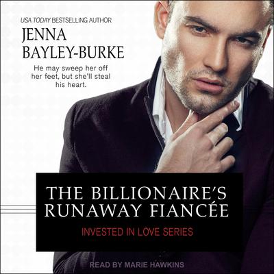 The Billionaire’s Runaway Fiancée by Jenna Bayley-Burke audiobook