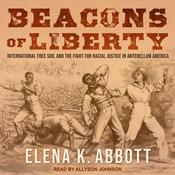 Beacons of Liberty by  Elena K. Abbott audiobook