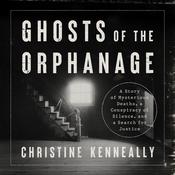 Ghosts of the Orphanage by  Christine Kenneally audiobook