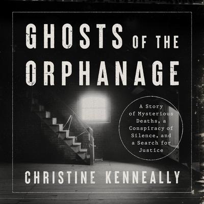 Ghosts of the Orphanage by Christine Kenneally audiobook