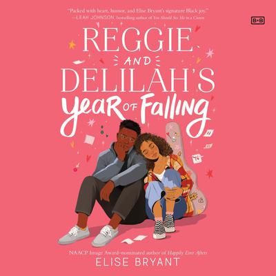 Reggie and Delilah's Year of Falling by Elise Bryant audiobook