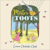 Mister Toots by  Emma Chichester Clark audiobook