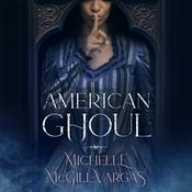 American Ghoul by  Michelle McGill-Vargas audiobook