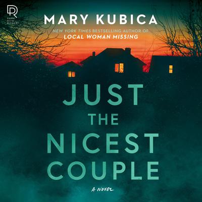 Just the Nicest Couple by Mary Kubica audiobook