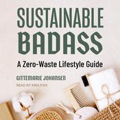 Sustainable Badass by  Gittemarie Johansen audiobook