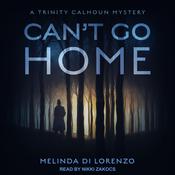 Can’t Go Home by  Melinda Di Lorenzo audiobook