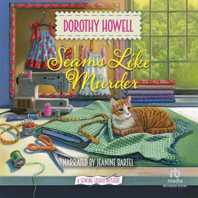 Seams Like Murder by Dorothy Howell audiobook