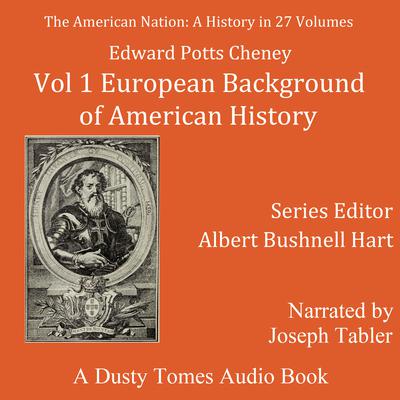 The American Nation: A History, Vol. 1 by Edward Potts Cheyney audiobook