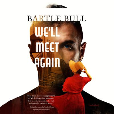 We’ll Meet Again by Bartle Bull audiobook