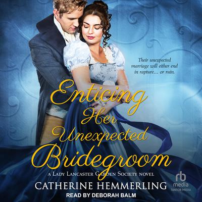 Enticing Her Unexpected Bridegroom by Catherine Hemmerling audiobook