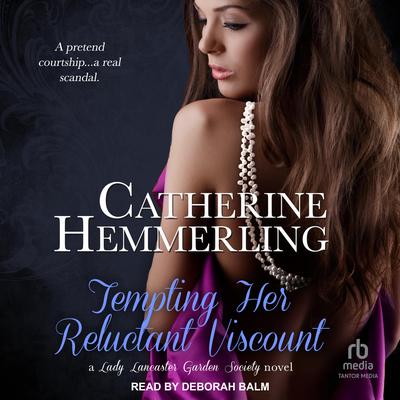 Tempting Her Reluctant Viscount by Catherine Hemmerling audiobook