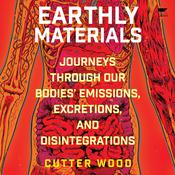 Earthly Materials by  Cutter Wood audiobook