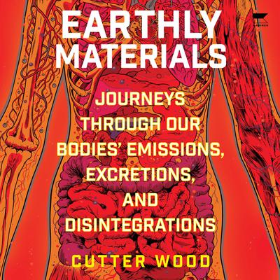 Earthly Materials by Cutter Wood audiobook