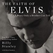 The Faith of Elvis by  Billy Stanley audiobook