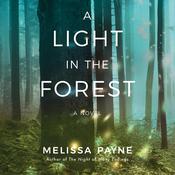 A Light in the Forest by  Melissa Payne audiobook