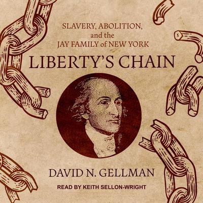 Liberty's Chain by David N. Gellman audiobook