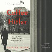 Coffee with Hitler by  Charles Spicer audiobook