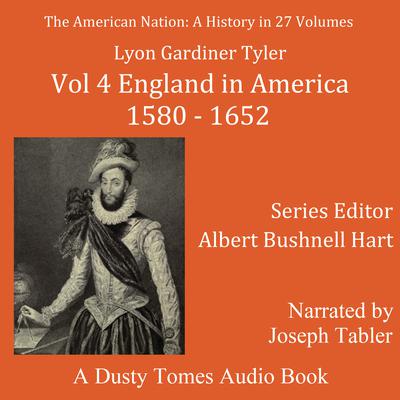 The American Nation: A History, Vol. 4 by Lyon Gardiner Tyler audiobook