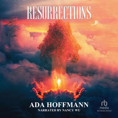 Resurrections by Ada Hoffmann audiobook