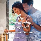 His Partnership Proposal by  Jacquelin Thomas audiobook