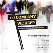 The Company We Keep by  Jonathan D.  Holmes audiobook
