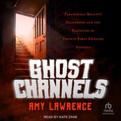 Ghost Channels by  Amy Lawrence audiobook