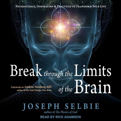 Break Through the Limits of the Brain by Joseph Selbie audiobook
