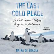 The Last Cold Place by  Naira de Gracia audiobook