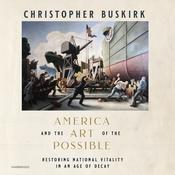 America and the Art of the Possible by  Christopher Buskirk audiobook