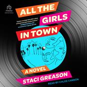All the Girls in Town by  Staci Greason audiobook