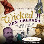 Wicked New Orleans by  Troy Taylor audiobook