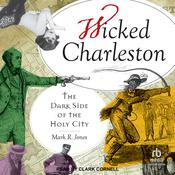 Wicked Charleston by  Mark R. Jones audiobook