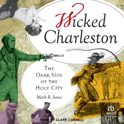 Wicked Charleston by Mark R. Jones audiobook