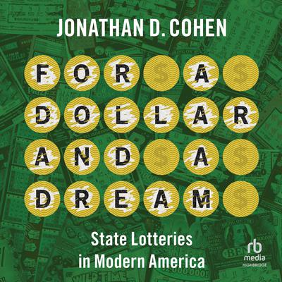 For a Dollar and a Dream by Jonathan D. Cohen audiobook