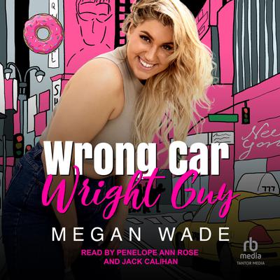 Wrong Car, Wright Guy by Megan Wade audiobook