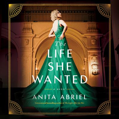 The Life She Wanted by Anita Abriel audiobook