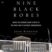 Nine Black Robes by  Joan Biskupic audiobook