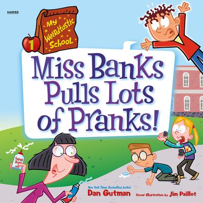 My Weirdtastic School #1: Miss Banks Pulls Lots of Pranks! by Dan Gutman audiobook